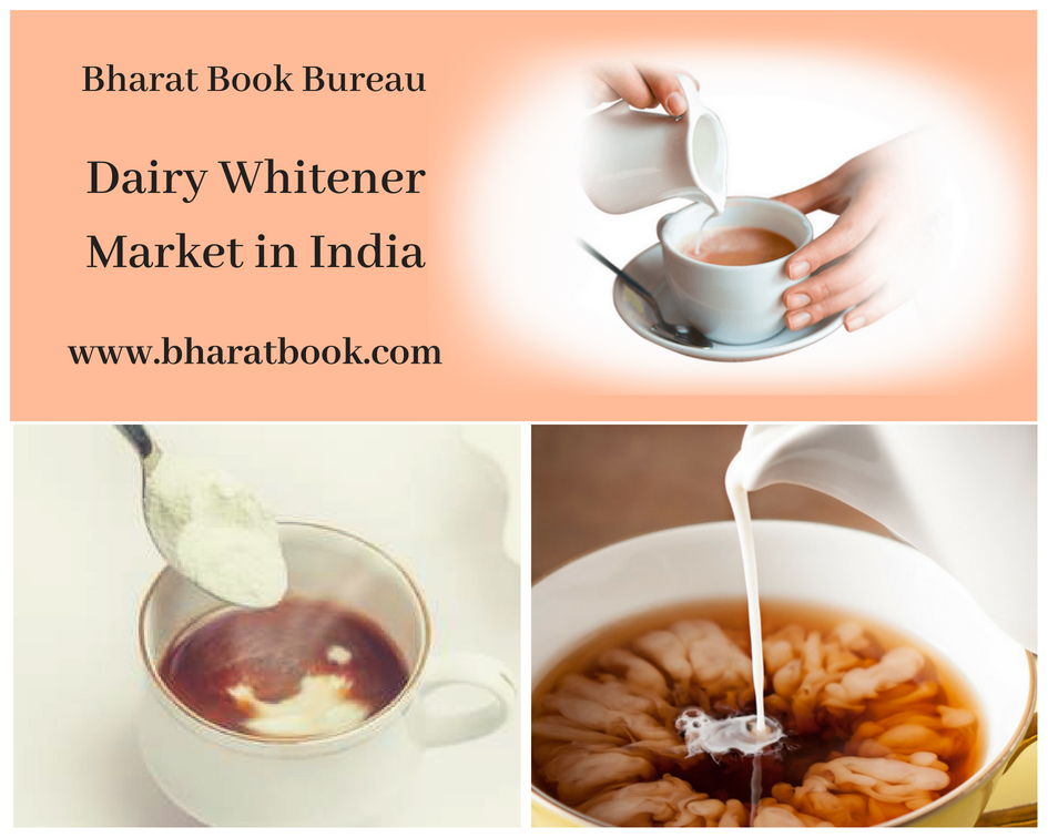 Dairy Whitener Market in India-Bharatbook