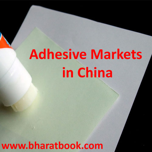 China Adhesive Markets Report