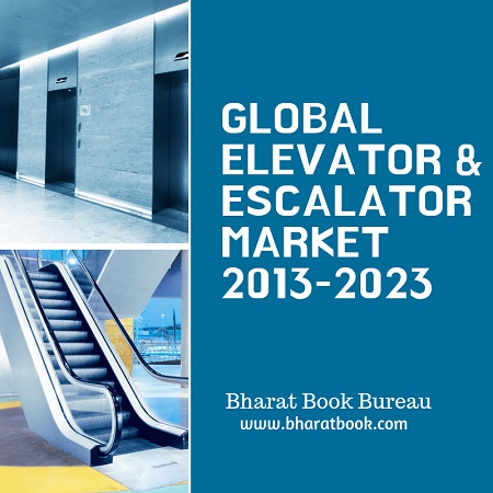elevator &amp; escalator market - bharat book bureau