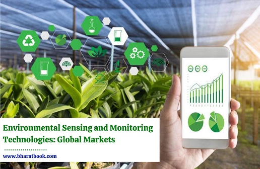 Environmental Sensing and Monitoring Technologies Market - Bharat Book Bureau